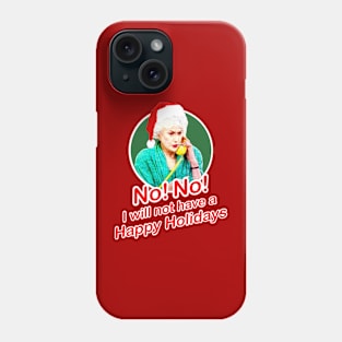 Golden Girls Dorothy Zbornak Bea Arthur I will not have a nice day quote - happy holidays Christmas Phone Case