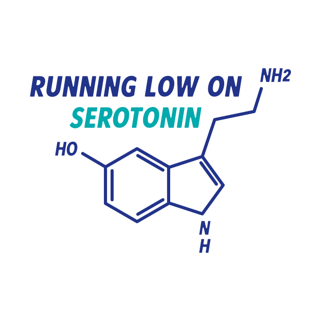 I'm Running Low On Serotonin Blue by murialbezanson