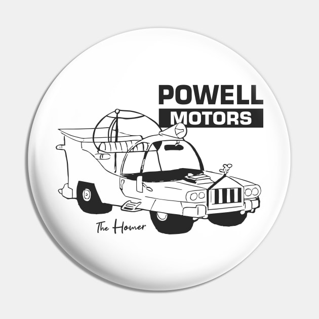 Powell Motors - The Homer Pin by tvshirts