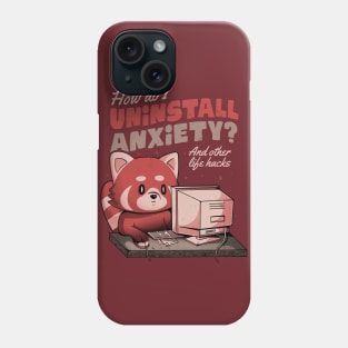 How Do I Uninstall Anxiety - Cute Funny Raccoon Gift Phone Case