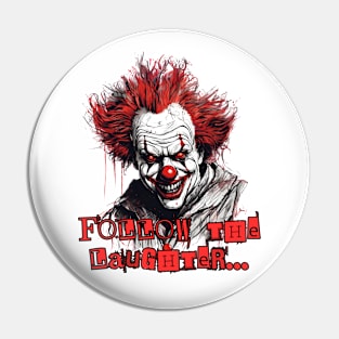 Creepy Clown - Follow The Laughter Pin