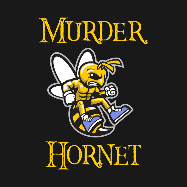 Murder hornet 2020 Graphic by TOMOPRINT⭐⭐⭐⭐⭐