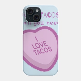 Love & Tacos is all you need Phone Case