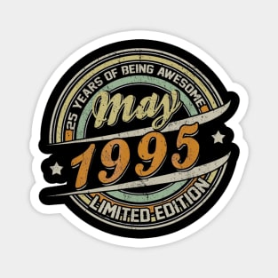 Born In MAY 1995 Limited Edition 25th Birthday Gifts Magnet