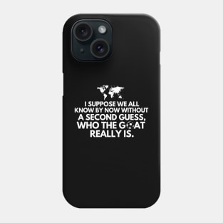 There was never any doubt about the G.O.A.T Phone Case