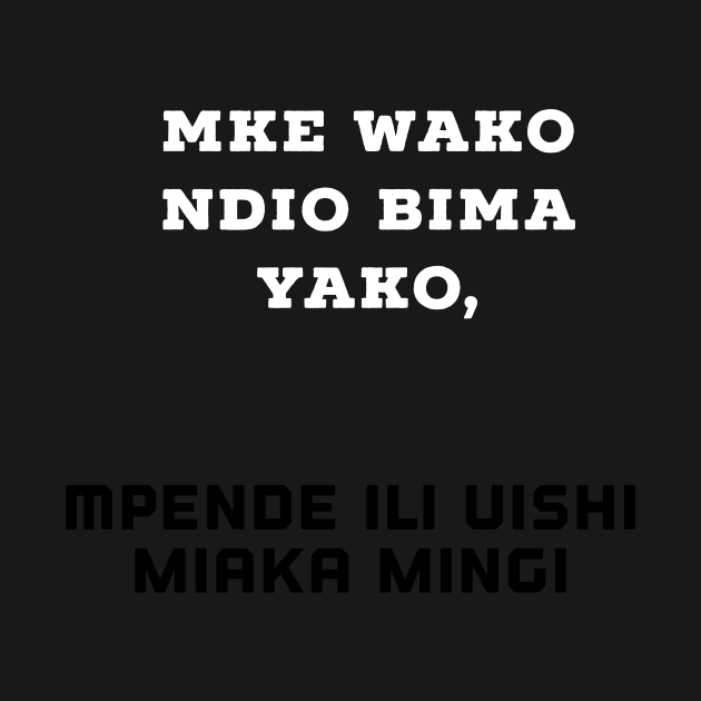 Mke wako ndio BIMA YAKO by Fashionkiller1