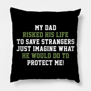 Fathers Day 2018 My Dad Risks His Life To Save Strangers Pillow