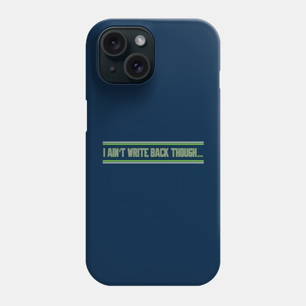 Seattle Seahawks I Ain’t Write Back Though Geno Smith by CH3Media Phone Case by CH3Media