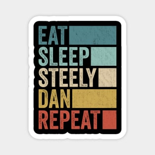 Funny Eat Sleep Steely Dan Repeat Retro Vintage Magnet