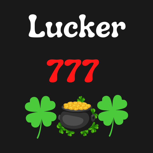 Lucky 777 always lucky Pot of gold Four Leaf Clover Saint Patricks Day by Artstastic