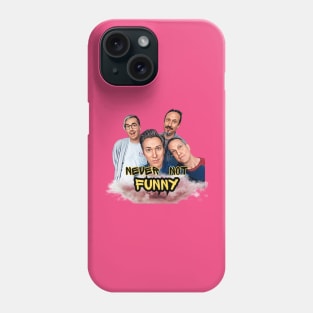 Never Not Funny Phone Case