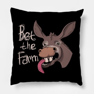 Bet the Farm Pillow