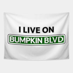 I live on Bumpkin Blvd Tapestry