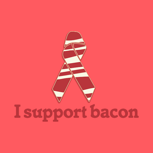 I support BACON by bubbsnugg