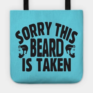 Sorry this beard is taken; bearded man; male; men; husband; boyfriend; partner; father; dad; cheeky; funny; gift for; father's day; married; present; bearded man; beards; Tote