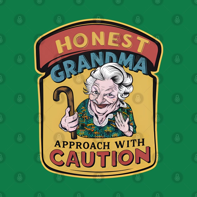 Honest grandma, approach with caution - Warning label by BobaTeeStore