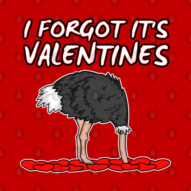 I Forgot It’s Valentines Ostrich Singles Funny 2022 by doodlerob