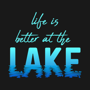 Boating Fanatic Life is Better at The Lake T-Shirt