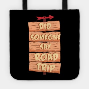 Did Someone Say Road Trip Tote