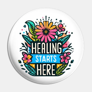 Healing Starts Here Pin