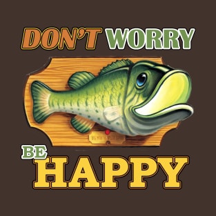 Don't Worry Be Happy T-Shirt