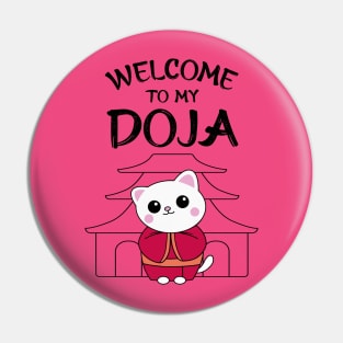 "Welcome to My Doja" - Cat Pin