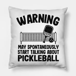 Warning May Spontaneously Start Talking About Pickleball Funny Pickleball Pillow