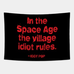 Iggy Pop Quote (for dark background) Tapestry