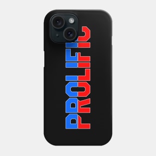 Prolific Phone Case