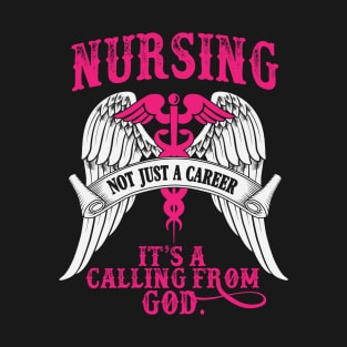Nursing: A Divine Calling T-Shirt