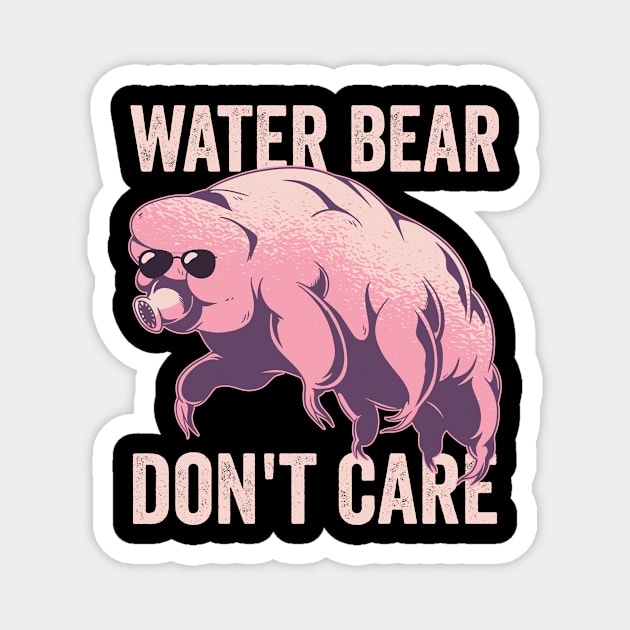 Water Bear Dont Care Funny Tardigrade Magnet by Visual Vibes