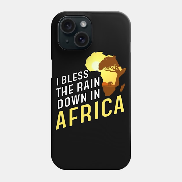 I Bless The rains Down In Africa TShirt Funny Gifts Phone Case by timski