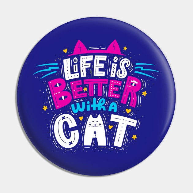 Better With A Cat Pin by machmigo
