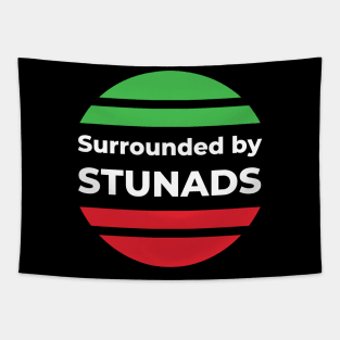 Funny Saying - Surrounded by Stunads Tapestry