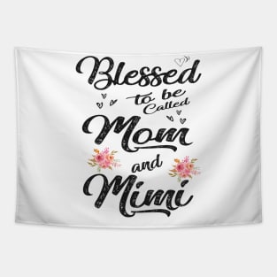 mothers day blessed to be called mom and mimi Tapestry