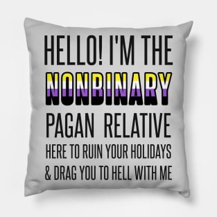 I’M THE NONBINARY PAGAN RELATIVE Pillow