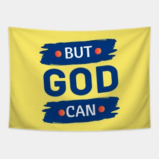 But God Can Tapestry