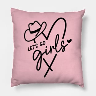 Let's Go Girls Pillow