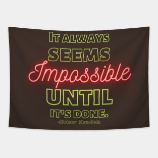 It Always Seems Impossible Tapestry