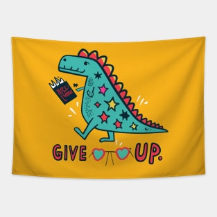 Dino motivational give up tshirt Tapestry