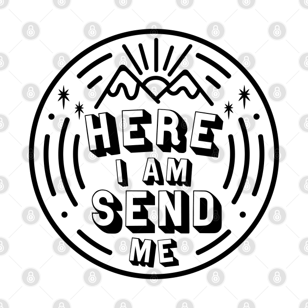 Here I am Send Me Black by TheMoodyDecor