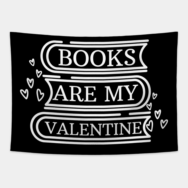 Books are my valentine Tapestry by Lomalo Design