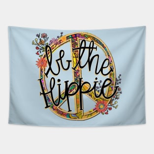 Be The Hippie Tapestry