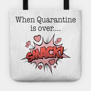When Quarantine Is Over .... KISS Tote