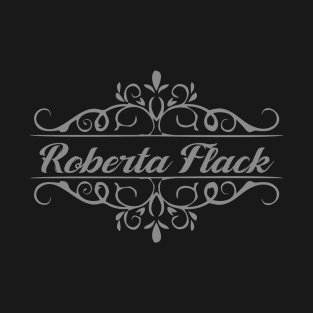 Nice Roberta Flack T-Shirt