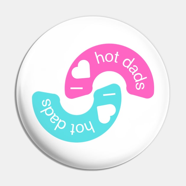 I love hot dads Pin by edajylix