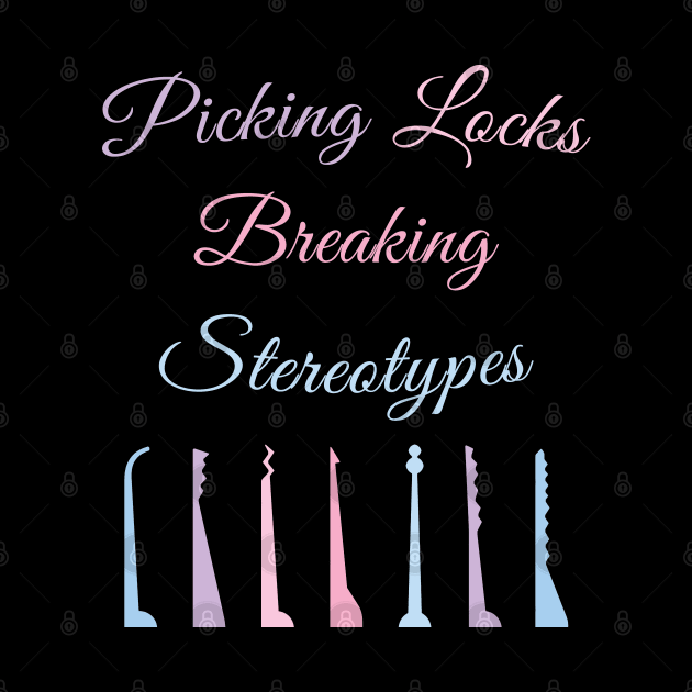 Picking Locks, Breaking Stereotypes Woman Lock Picker Lockpicking Lockpick by ThesePrints
