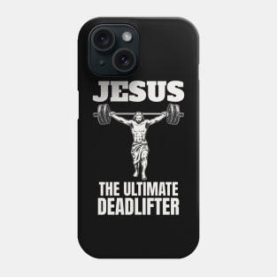 jesus the ultimate deadlifter Phone Case