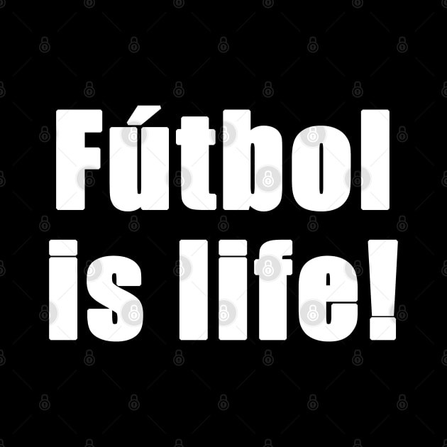 Futbol is Life by HellraiserDesigns