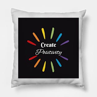 Create Positivity T-Shirt Pillow